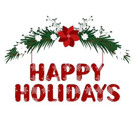 Happy Holiday Holiday Happy Happy Holidays Png And Vector With