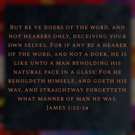 James 122 24 But Be Ye Doers Of The Word And Not Hearers Only