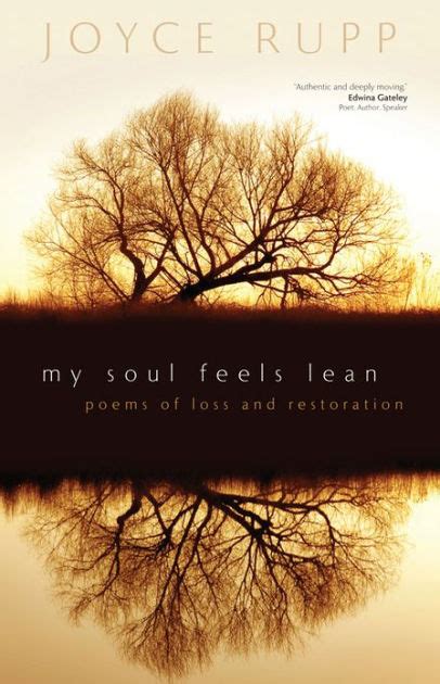 My Soul Feels Lean Poems Of Loss And Restoration By Joyce Rupp Nook