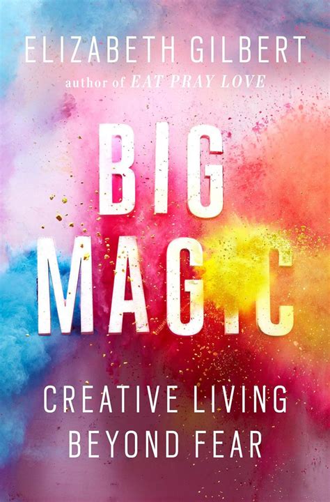 Big Magic Creative Living Beyond Fear Elizabeth Gilbert Bladzijde26
