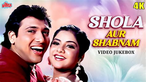 4k Shola Aur Shabnam 1992 Video Jukebox Divya Bharti Govinda Evergreen Hits Bollywood