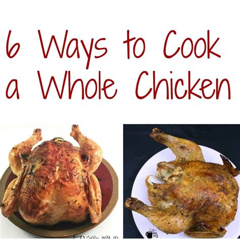 Maybe you would like to learn more about one of these? 6 Ways to Cook a Whole Chicken | Coffee With Us 3