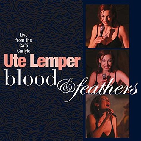 Amazon Music ウテ・レンパーのblood And Feathers Live At Cafe Carlyle Amazon