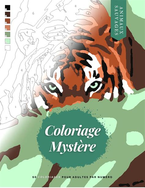 Coloriage Mystère: Animaux Sauvages - 50 coloriages ...