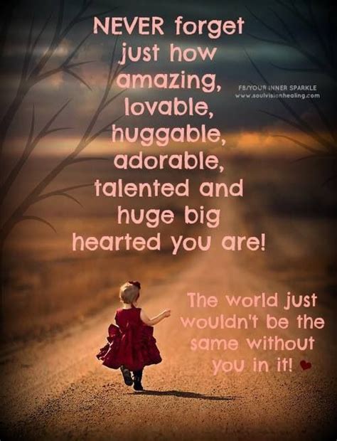 You Are An Amazing Person Quotes Quotesgram