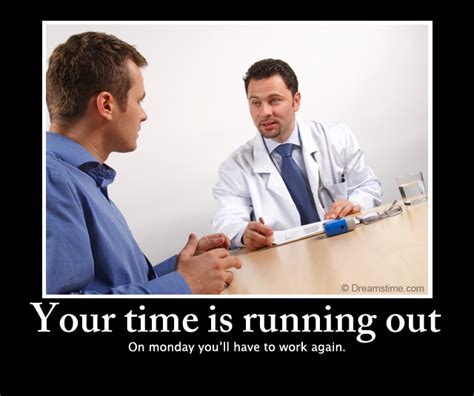 Your Time Is Running Out Meme Quotes