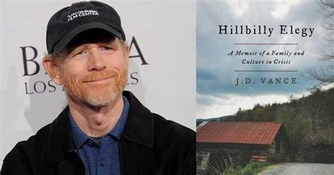 Ron Howard Vai Produzir E Dirigir A Adaptação Do Drama ‘hillbilly Elegy