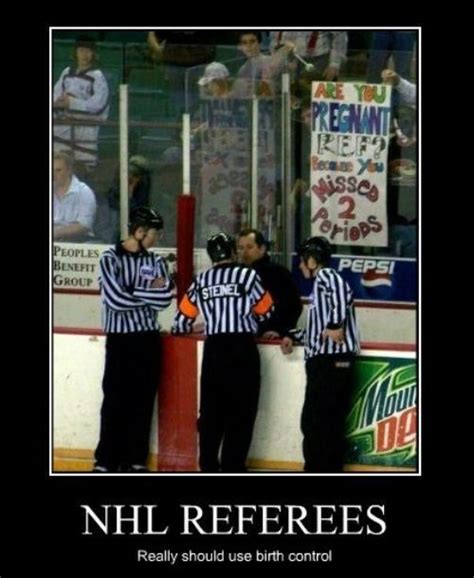Pretty Much Sums Up The Reffing This Year Hilarious Funny Hockey