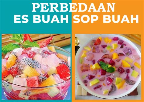 Perbedaan Sop Buah Dan Es Buah