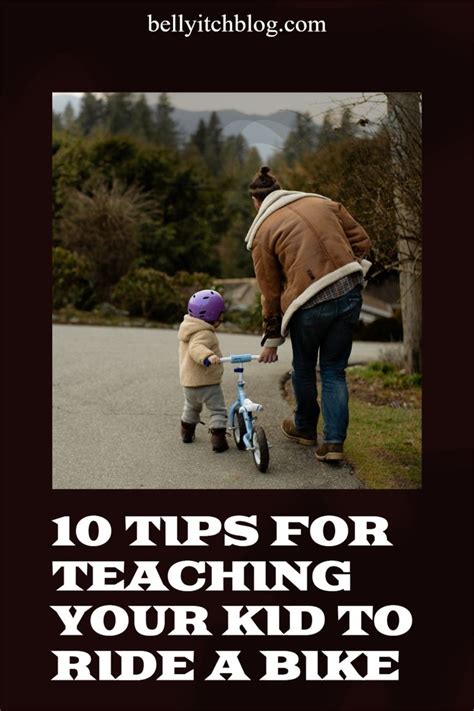 10 Tips For Teaching Your Kid To Ride A Bike Bike Ride Riding