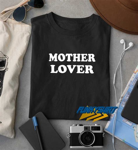 Mother Lover T Shirt Funkytshirt