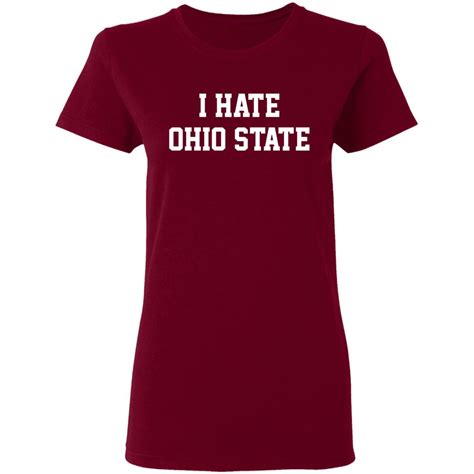 I Hate Ohio State Shirt T Shirt Hoodie Tank Top Sweatshirt