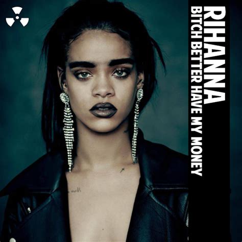 Bitch Better Have My Money Urban Noize Remix By Rihanna From Mixtape