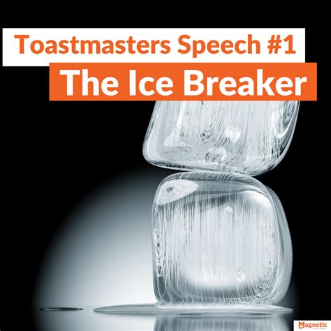 Toastmasters Speech # 1: Ice Breaker Speech - Magnetic Speaking