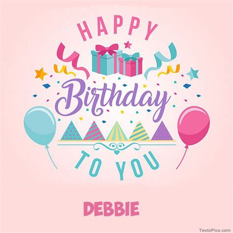 Happy Birthday Debbie Pictures Congratulations