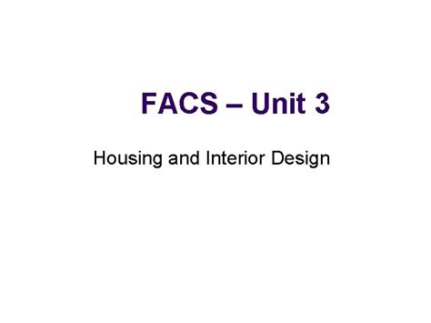 Facs Unit 3 Housing And Interior Design Housing