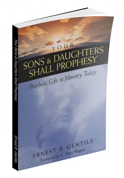 Your Sons And Daughters Shall Prophesy — Ernest Gentile