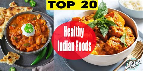 Top 20 Healthy Indian Foods Crazy Masala Food