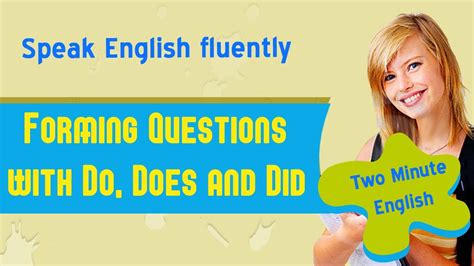Forming Questions With Do Does And Did Advanced English Grammar