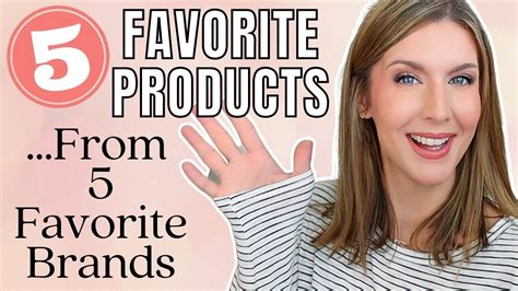 5 Favorite Products From 5 Favorite Brands Youtube