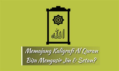 Hukum Memajang Kaligrafi Al Quran Sebagai Penangkal Setan - Hafizi Azmi