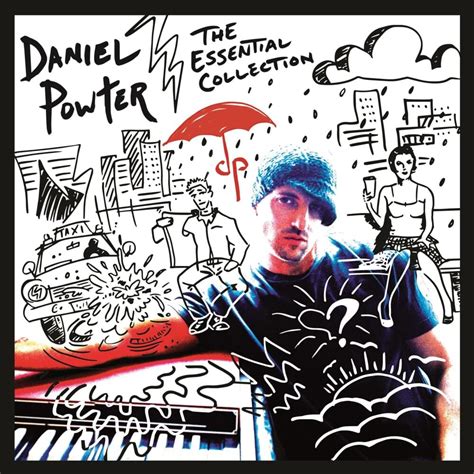 When Did Daniel Powter Release Daniel Powter The Essential Collection