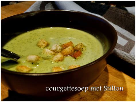 Recept Courgettesoep Met Stilton