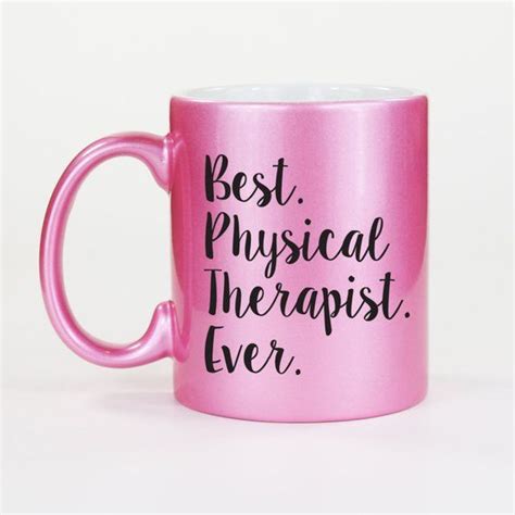 Best Physical Therapist Ever Coffee Mug Choice Of Mug Colors Etsy
