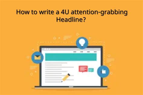 How To Write A 4U Attention Grabbing Headline Examples And Rules