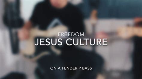 Freedom Jesus Culture Bass Covertutorial Youtube