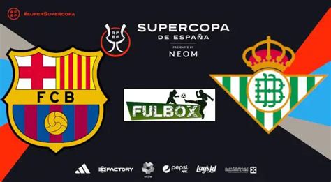 Barcelona vs Betis EN VIVO Hora Canal Dónde ver Supercopa de España 2023