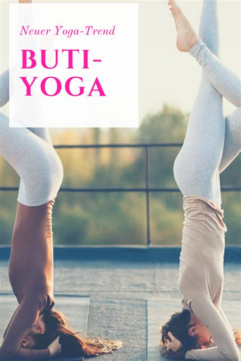Diese yoga schulung vortragsreihe ist etwas besonderes: Neuer Yoga-Trend: Buti-Yoga erobert jetzt die Studios ...