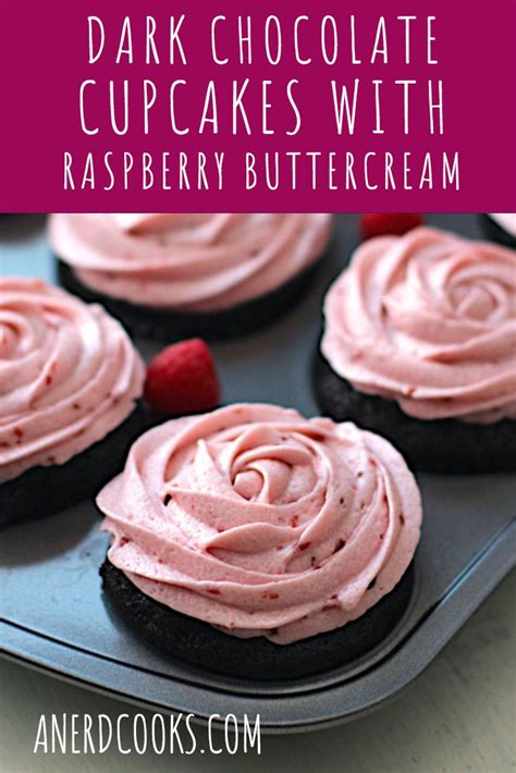 Dark Chocolate Cupcakes With Raspberry Buttercream Recipe Healthy