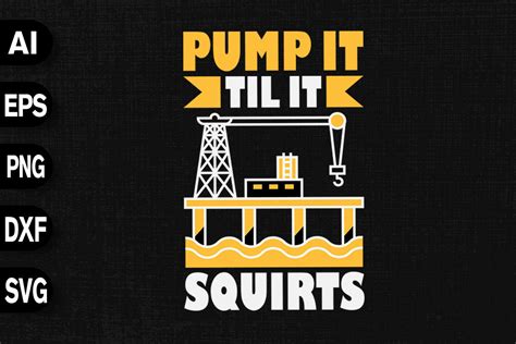 Pump It Til It Squirts Graphic By Svgdecor · Creative Fabrica