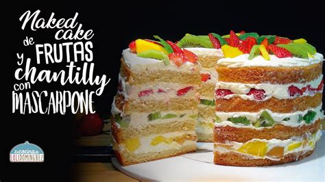 Naked Cake O Tarta Desnuda De Frutas Y Chantilly Con Mascarpone Este