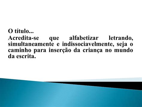 Os Letramentos Ou Seja A Inserção Da Criança