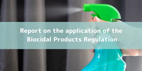 Report On The Application Of The Biocidal Products Regulation Servireach