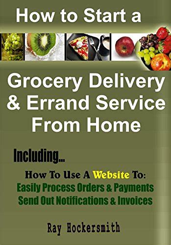How To Start A Grocery Delivery And Errand Service From Home Ebook