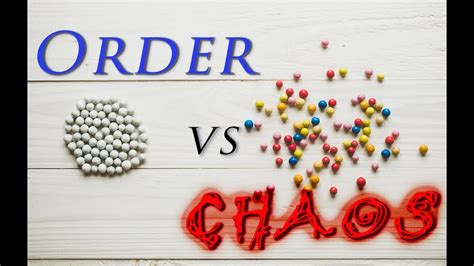 Order Vs Chaos Living An Orderly Life Youtube