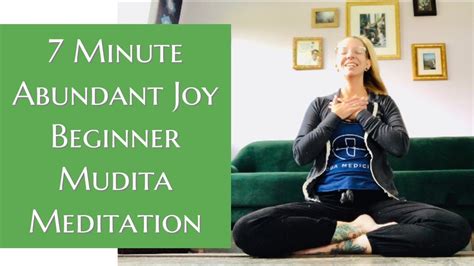 7 Minute Sympathetic Joy Meditation Abundant Joy Mudita Meditation