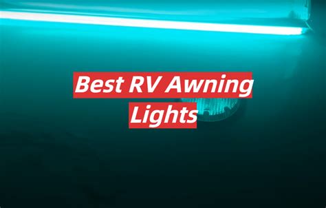 Top 5 Best Rv Awning Lights 2022 Review Rvprofy