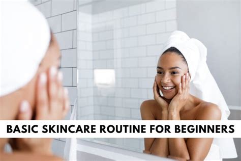 Basic Skincare Routine For Beginners How To Build Your Own Skincare