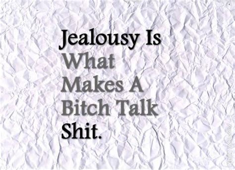 Jealousy Quotes So True Jealous Doesn T Even Begin To Describe It