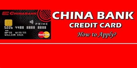 Check out our special offers and find the credit card that meets your needs and has the rewards you want. CHINA BANK CREDIT CARD: How To Apply For "Prime Mastercard"