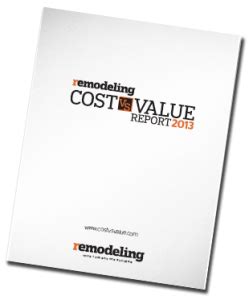 Here It Is...The 2013 Remodeling Cost Vs. Value Report | Remodeling costs, Remodel, Cost
