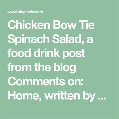 She was born in 1980s, in millennials generation. Chicken Bow Tie Spinach Salad, a food drink post from the ...