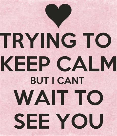 Trying To Keep Calm But I Cant Wait To See You Poster Kim Keep Calm