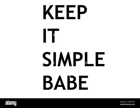 Keep It Simple Babe Motivational Quotes Stock Photo Alamy