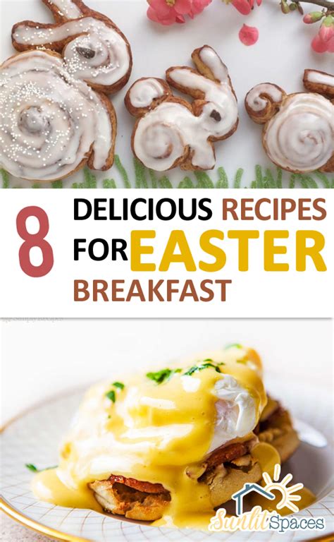 8 Delicious Recipes For Easter Breakfast