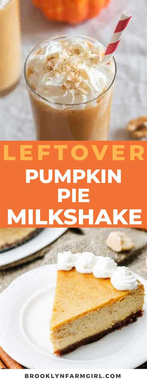 Leftover Pumpkin Pie Milkshake Brooklyn Farm Girl